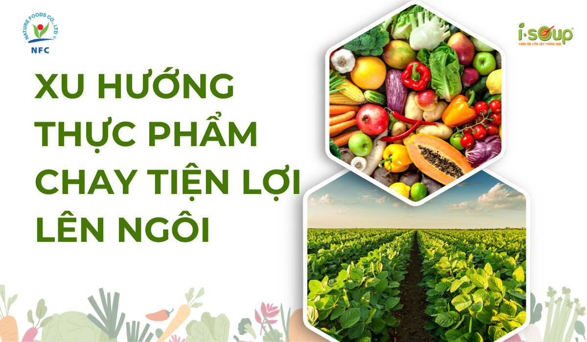 XU HƯỚNG THỰC PHẨM CHAY TIỆN LỢI LÊN NGÔI