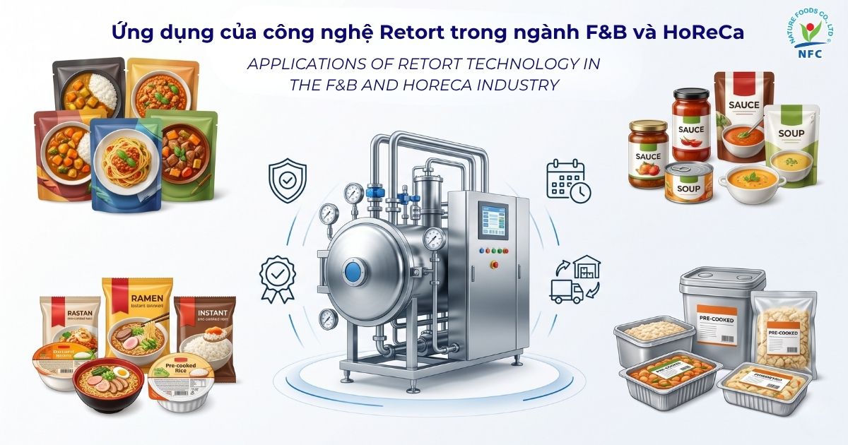 Vì sao công nghệ Retort đang thay đổi ngành F&B và HoReCa?